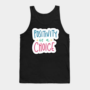 positive is a choice Tank Top